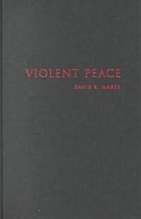 Violent Peace: Militarized Interstate Bargaining in Latin America (Hardcover)