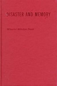 Disaster and Memory (Hardcover)
