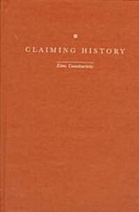 Claiming History (Hardcover)