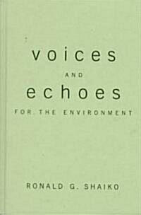 Voices and Echoes for the Environment (Hardcover)