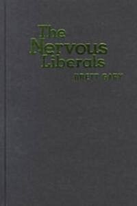 The Nervous Liberals (Hardcover)