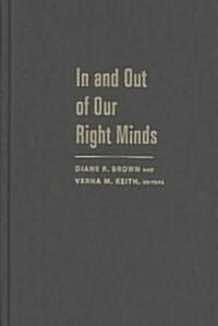 In and Out of Our Right Minds: The Mental Health of African American Women (Hardcover)