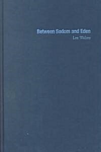 Between Sodom and Eden: A Gay Journey Through Todays Changing Israel (Hardcover)