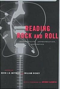 Reading Rock and Roll: Authenticity, Appropriation, Aesthetics (Paperback)
