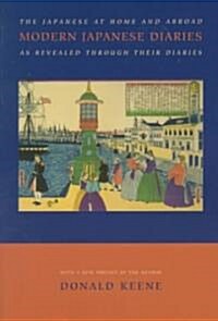 Modern Japanese Diaries: The Japanese at Home and Abroad as Revealed Through Their Diaries (Paperback)