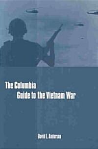 The Columbia Guide to the Vietnam War (Paperback)