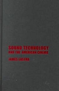 Sound Technology and the American Cinema: Perception, Representation, Modernity (Hardcover)