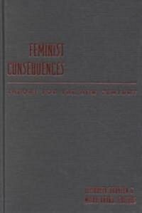 Feminist Consequences: Theory for the New Century (Hardcover)