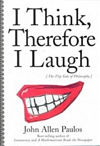 [중고] I Think, Therefore I Laugh: The Flip Side of Philosophy (Paperback, 2)