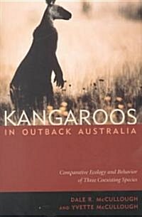 Kangaroos in Outback Australia: Comparative Ecology and Behavior of Three Coexisting Species (Paperback)