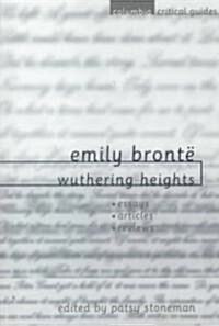 Emily Bront?Wuthering Heights: Essays. Articles, Reviews (Paperback)