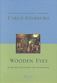 Wooden Eyes: Nine Reflections on Distance (Hardcover)