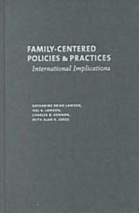 Family-Centered Policies and Practices: International Implications (Hardcover)