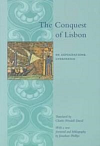 The Conquest of Lisbon: de Expugnatione Lyxbonensi (Paperback, Revised)