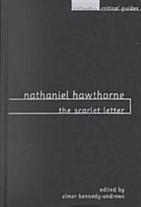 Nathaniel Hawthorne: The Scarlet Letter: Essays, Articles, Reviews (Hardcover)