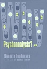 Why Psychoanalysis? (Hardcover)