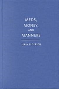 Meds, Money, and Manners: The Case Management of Severe Mental Illness (Hardcover)
