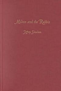 Milton and the Rabbis: Hebraism, Hellenism, and Christianity (Hardcover)