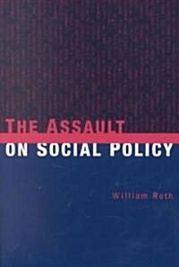 The Assault on Social Policy (Paperback)