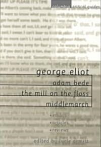 George Eliot: Adam Bede, the Mill on the Floss, Middlemarch (Paperback)