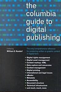 The Columbia Guide to Digital Publishing (Hardcover)