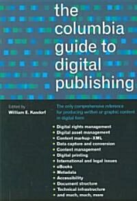 The Columbia Guide to Digital Publishing (Paperback)