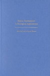 Spatial Optimization in Ecological Applications (Hardcover)