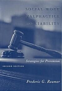 Social Work Malpractice and Liability: Strategies for Prevention (Paperback, 2)