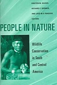 People in Nature: Wildlife Conservation in South and Central America (Paperback)