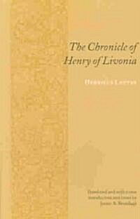 The Chronicle of Henry of Livonia (Paperback, Revised)