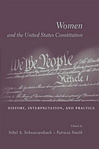 Women and the U.S. Constitution: History, Interpretation, and Practice (Hardcover)