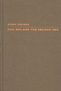 Cool Men and the Second Sex (Hardcover)