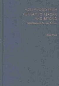 Hollywood from Vietnam to Reagan . . . and Beyond (Hardcover, Revised and Exp)