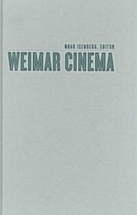 Weimar Cinema: An Essential Guide to Classic Films of the Era (Hardcover)