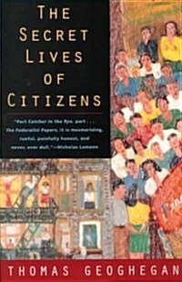 The Secret Lives of Citizens: Pursuing the Promise of American Life (Paperback, Revised)