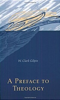 A Preface to Theology (Paperback)