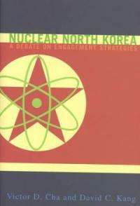 Nuclear North Korea : a debate on engagement strategies