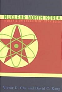 [중고] Nuclear North Korea: A Debate on Engagement Strategies (Hardcover)