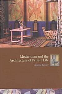 Modernism and the Architecture of Private Life (Paperback)