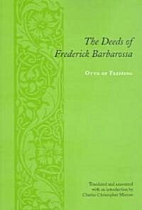 The Deeds of Frederick Barbarossa (Paperback)