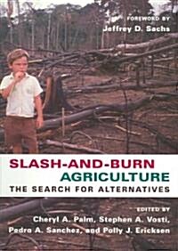 Slash-And-Burn Agriculture: The Search for Alternatives (Paperback)
