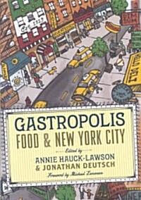 Gastropolis: Food and New York City (Hardcover)