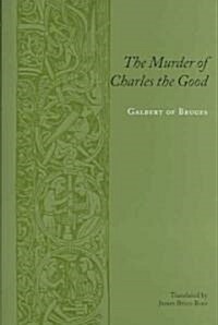 The Murder of Charles the Good (Paperback)