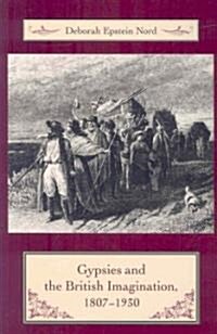 Gypsies and the British Imagination, 1807-1930 (Paperback)