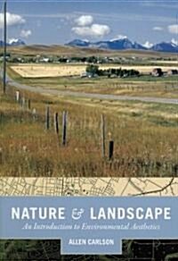 Nature and Landscape: An Introduction to Environmental Aesthetics (Paperback)