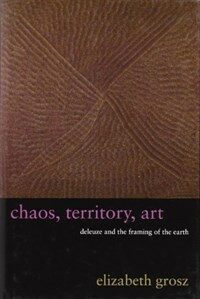 Chaos, territory, art : Deleuze and the framing of the earth