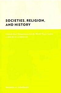 Societies, Religion, and History: Central-East Tanzanians and the World They Created, c. 200 BCE to 1800 CE (Hardcover)