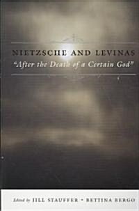 Nietzsche and Levinas: after the Death of a Certain God (Paperback)