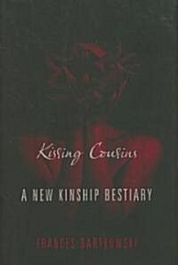 Kissing Cousins: A New Kinship Bestiary (Hardcover)