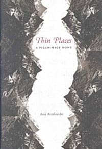 Thin Places: A Pilgrimage Home (Hardcover)